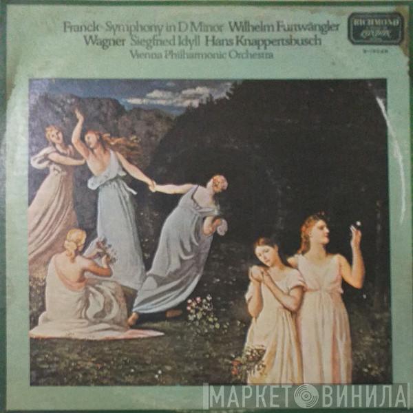 / César Franck – Richard Wagner / Wilhelm Furtwängler , Hans Knappertsbusch  Wiener Philharmoniker  - Symphony In D Minor / Siegfried Idyll