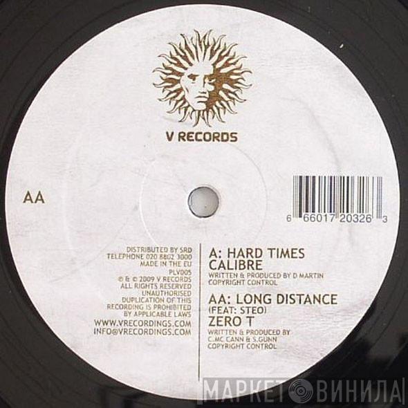 / Calibre & Zero Tolerance  Steo  - Hard Times / Long Distance