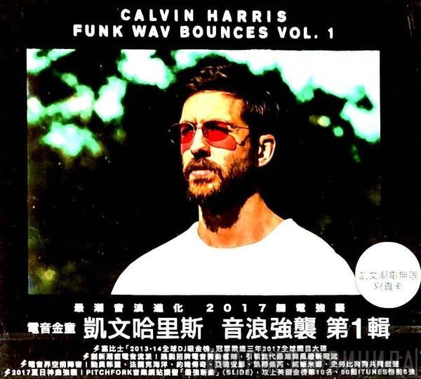 = Calvin Harris  Calvin Harris  - Funk Wav Bounces Vol. 1 = 音浪強襲 第1輯