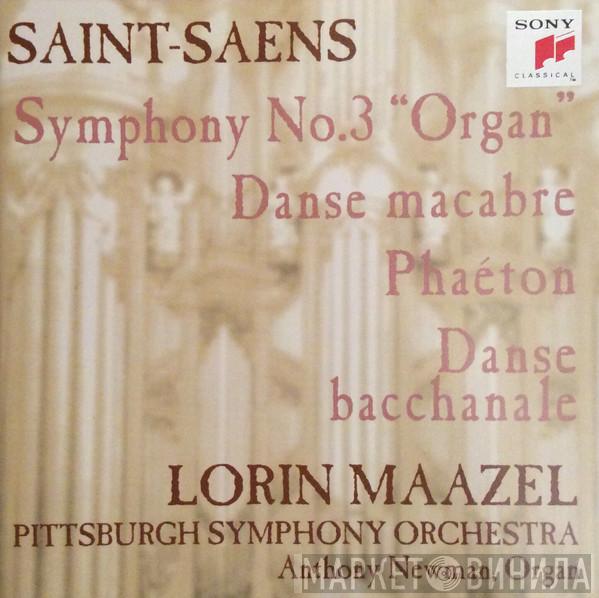 , Camille Saint-Saëns , The Pittsburgh Symphony Orchestra  Lorin Maazel  - Symphony No.3 "Organ" / Danse Macabre / Phaéton / Danse Bacchanale