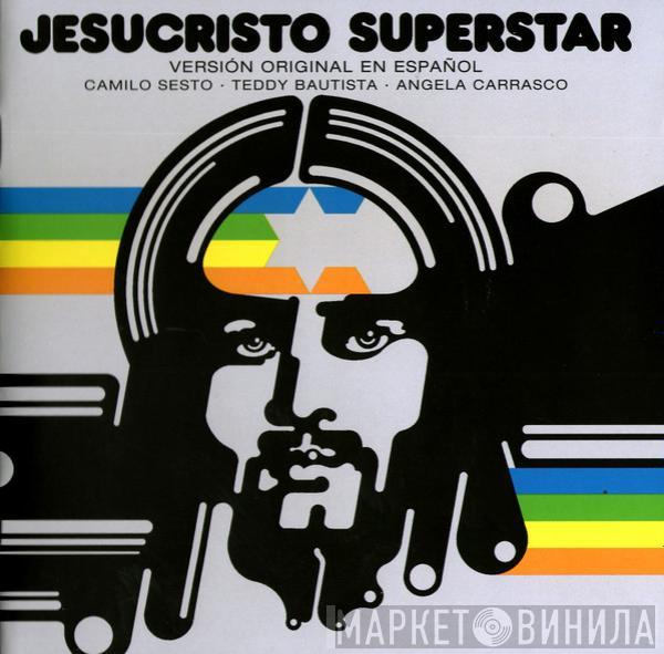 / Camilo Sesto / Teddy Bautista  Angela Carrasco  - Jesucristo Superstar (Versión Original En Español)