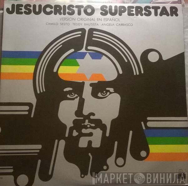 / Camilo Sesto / Teddy Bautista  Angela Carrasco  - Jesucristo Superstar (Versión Original En Español)