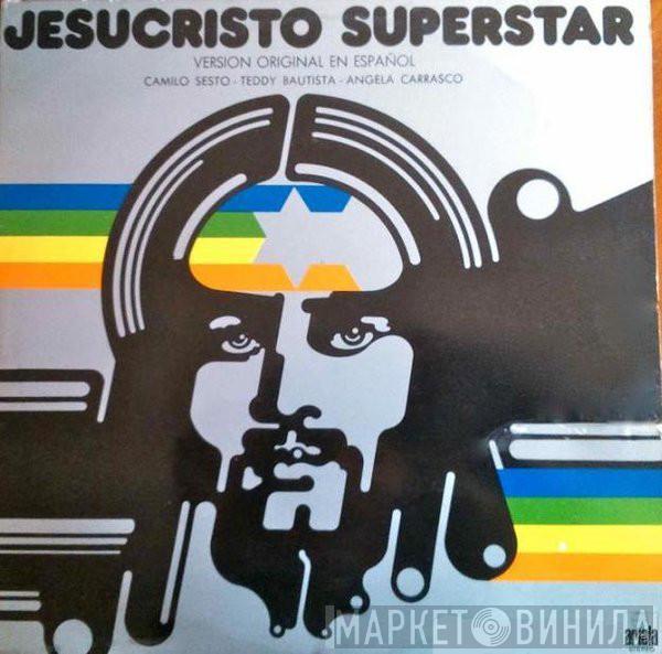 / Camilo Sesto / Teddy Bautista  Angela Carrasco  - Jesucristo Superstar (Versión Original En Español)