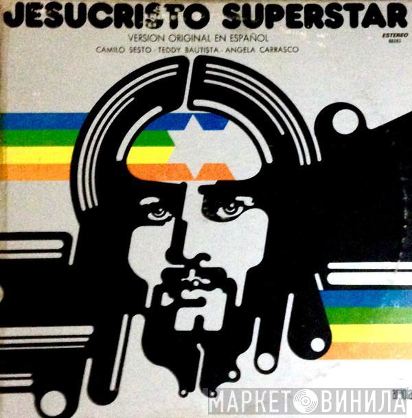 / Camilo Sesto / Teddy Bautista  Angela Carrasco  - Jesucristo Superstar - Versión Original En Español
