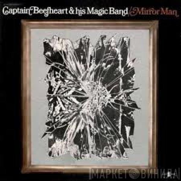 & Captain Beefheart  The Magic Band  - Mirror Man