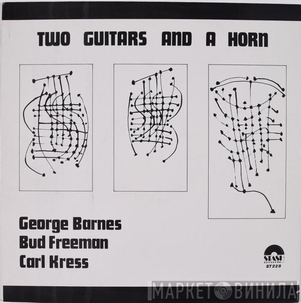 / Carl Kress / George Barnes  Bud Freeman  - Two Guitars And A Horn (Volume II)