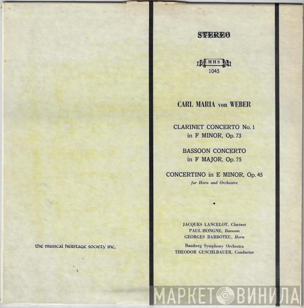 / Carl Maria von Weber , Jacques Lancelot , Paul Hongne , Georges Barboteu , Bamberger Symphoniker  Theodor Guschlbauer  - Clarinet Concerto No. 1 In F Minor, Op. 73 / Bassoon Concerto In F Major, Op. 75 / Concertino In E Minor, Op. 45 For Horn And Orchestra