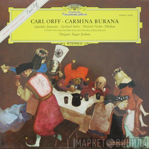 - Carl Orff · Gundula Janowitz · Gerhard Stolze / Dietrich Fischer-Dieskau Und Chor der Deutschen Oper Berlin / Orchester Der Deutschen Oper Berlin  Eugen Jochum  - Carmina Burana