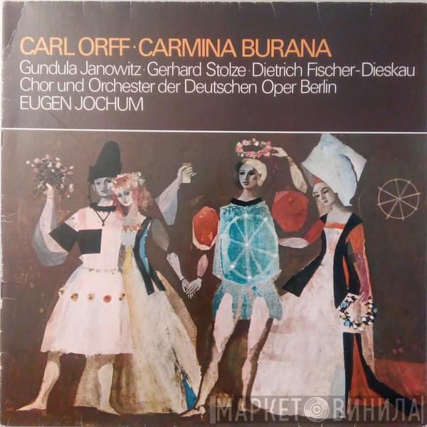 - Carl Orff · Gundula Janowitz · Gerhard Stolze / Dietrich Fischer-Dieskau Und Chor der Deutschen Oper Berlin / Orchester Der Deutschen Oper Berlin  Eugen Jochum  - Carmina Burana