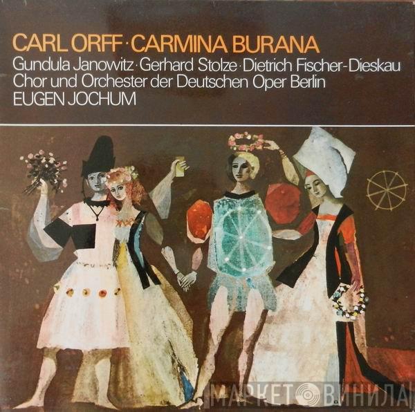 - Carl Orff · Gundula Janowitz · Gerhard Stolze / Dietrich Fischer-Dieskau Und Chor der Deutschen Oper Berlin / Orchester Der Deutschen Oper Berlin  Eugen Jochum  - Carmina Burana