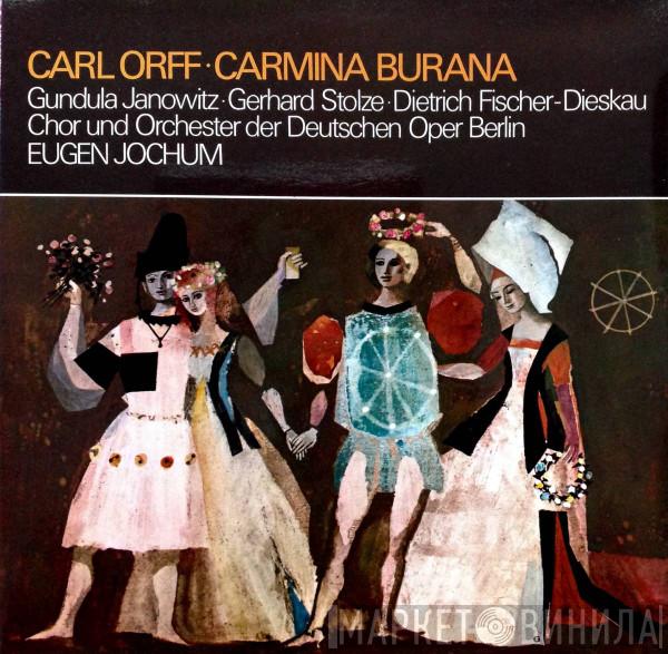- Carl Orff · Gundula Janowitz · Gerhard Stolze / Dietrich Fischer-Dieskau Und Chor der Deutschen Oper Berlin / Orchester Der Deutschen Oper Berlin  Eugen Jochum  - Carmina Burana