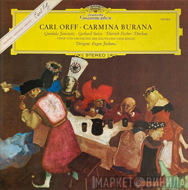 - Carl Orff · Gundula Janowitz · Gerhard Stolze / Dietrich Fischer-Dieskau Und Chor der Deutschen Oper Berlin / Orchester Der Deutschen Oper Berlin  Eugen Jochum  - Carmina Burana