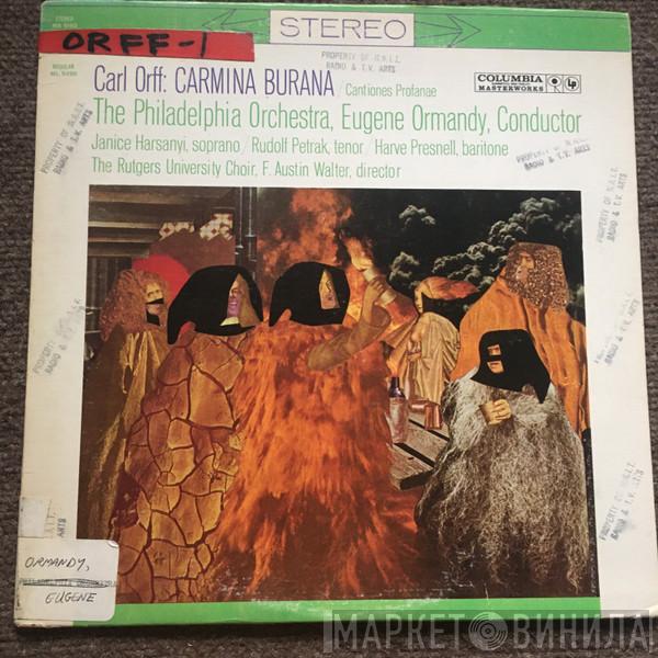 - Carl Orff , The Philadelphia Orchestra , Eugene Ormandy / Janice Harsanyi / Rudolf Petrak , Harve Presnell , The Rutgers University Choir  F. Austin Walter  - Carmina Burana / Cantiones Profanae