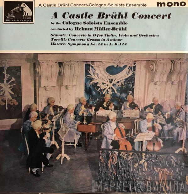 / Carl Stamitz / Giuseppe Torelli - Wolfgang Amadeus Mozart ∙ Orchester Der Brühler Schlosskonzerte  Helmut Müller-Brühl  - A Castle Brühl Concert By The Cologne Soloists Ensemble