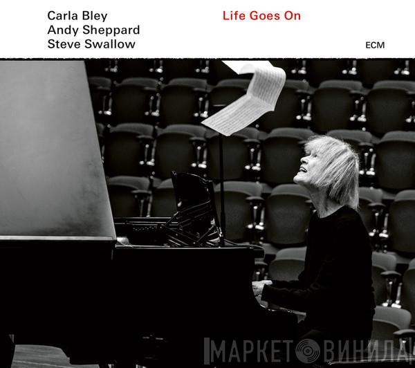 / Carla Bley / Andy Sheppard  Steve Swallow  - Life Goes On