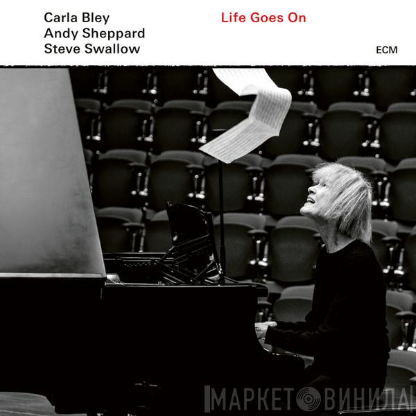 / Carla Bley / Andy Sheppard  Steve Swallow  - Life Goes On