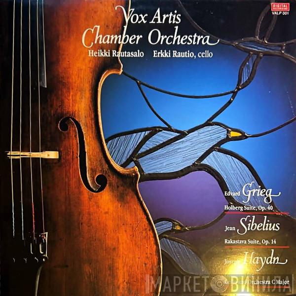 , Chamber Orchestra Vox Artis , Heikki Rautasalo , Erkki Rautio  / Edvard Grieg / Jean Sibelius  Joseph Haydn  - Holberg Suite, Op. 40 / Rakastava Suite, Op. 14 / Concerto For Cello And Orchestra C Major