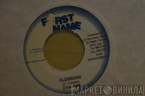 , Champe  Chico   - Flossing / Have U Own Things