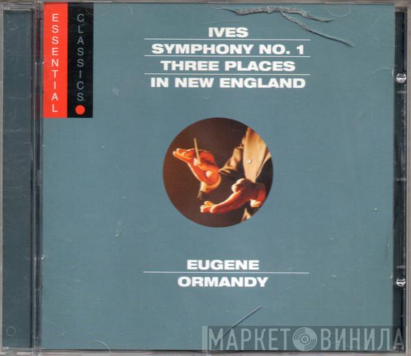- Charles Ives  Eugene Ormandy  - Symphony No. 1 / Three Places In New England