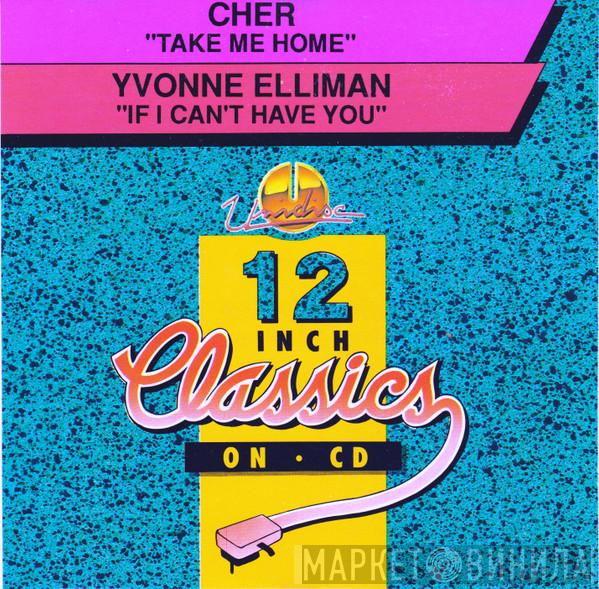 / Cher  Yvonne Elliman  - Take Me Home / If I Can't Have You
