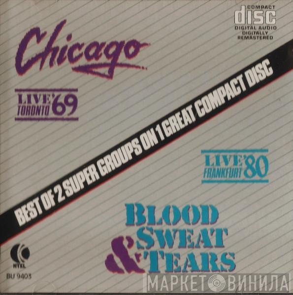 , Chicago   Blood, Sweat And Tears  - Live Toronto '69 / Live Frankfurt '80