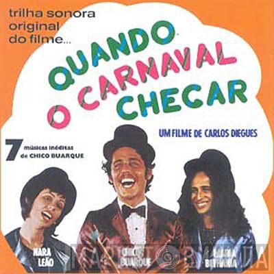 / Chico Buarque / Maria Bethânia  Nara Leão  - Quando O Carnaval Chegar (Trilha Original Do Filme)