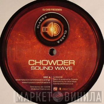 / Chowder  Devize  - Sound Wave / Gangsta Mentality