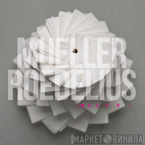 _ Christoph H. Müller  Hans-Joachim Roedelius  - Imagori