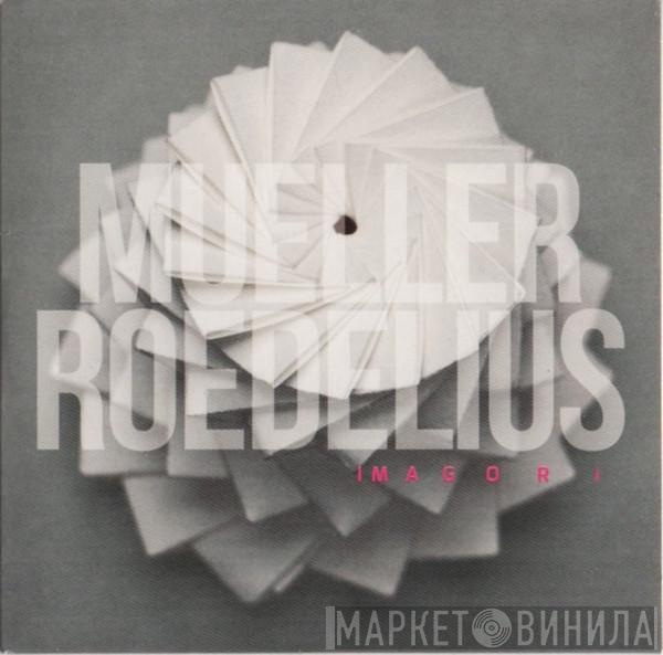 _ Christoph H. Müller  Hans-Joachim Roedelius  - Imagori
