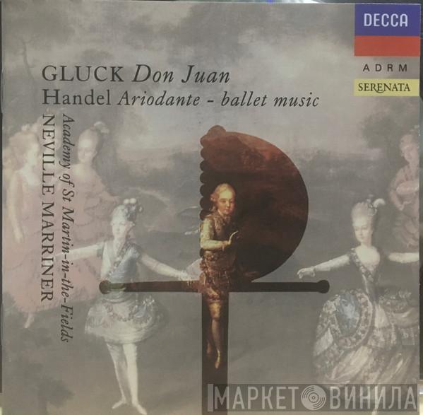 , Christoph Willibald Gluck , Georg Friedrich Händel , The Academy Of St. Martin-in-the-Fields  Sir Neville Marriner  - Don Juan / Ariodante-Ballet Music