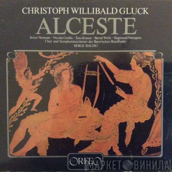 - Christoph Willibald Gluck , Jessye Norman , Nicolai Gedda , Tom Krause , Bernd Weikl , Siegmund Nimsgern Und Chor Des Bayerischen Rundfunks / Symphonie-Orchester Des Bayerischen Rundfunks  Serge Baudo  - Alceste
