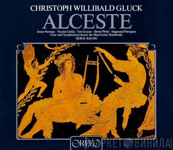 - Christoph Willibald Gluck , Jessye Norman , Nicolai Gedda , Tom Krause , Bernd Weikl , Siegmund Nimsgern Und Chor Des Bayerischen Rundfunks / Symphonie-Orchester Des Bayerischen Rundfunks  Serge Baudo  - Alceste