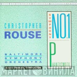 - Christopher Rouse  , Baltimore Symphony Orchestra  David Zinman  - Symphony No. 1 / Phantasmata