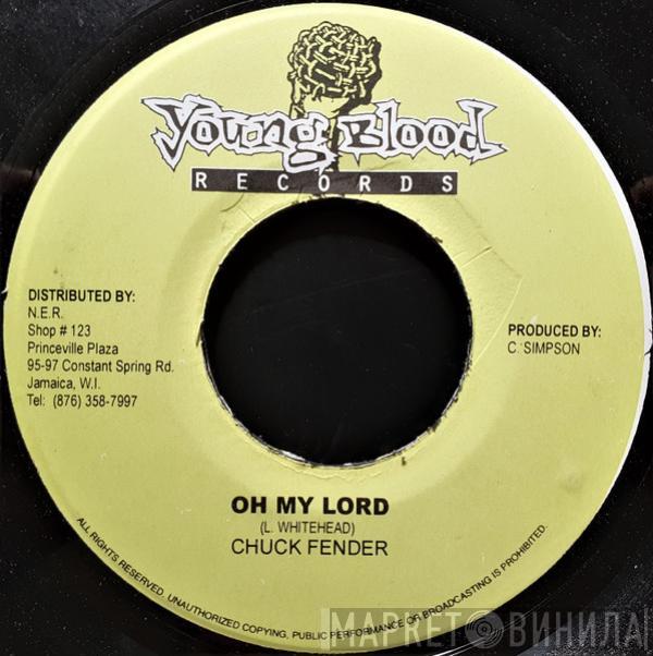/ Chuck Fender  Anthony Cruz  - Oh My Lord / Demya Times