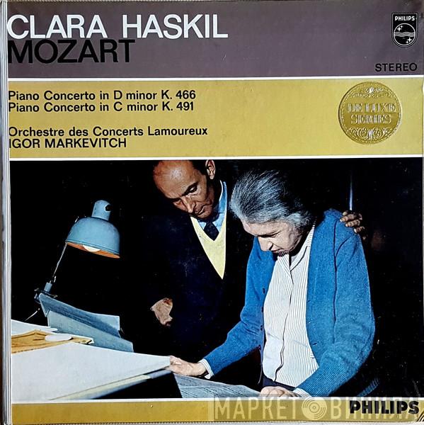 , Clara Haskil , Wolfgang Amadeus Mozart , Orchestre Des Concerts Lamoureux  Igor Markevitch  - Piano Concerto In D Minor K. 466 / Piano Concerto In C Minor K. 491