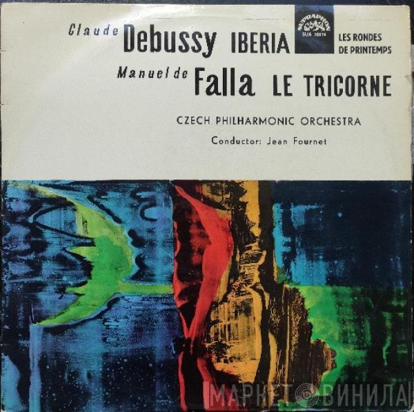 , Claude Debussy , Manuel De Falla , The Czech Philharmonic Orchestra  Jean Fournet  - Iberia, Les Rondes De Printemps / Le Tricorne