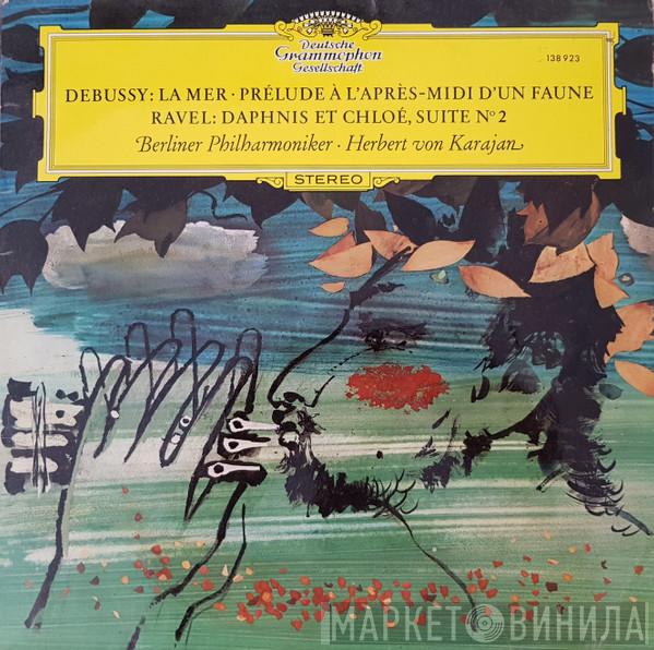 / Claude Debussy - Maurice Ravel · Berliner Philharmoniker  Herbert von Karajan  - La Mer · Prélude À L'Après-Midi D'Un Faune / Daphnis Et Chloé, Suite N° 2
