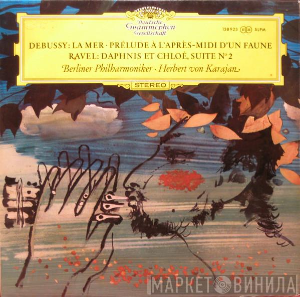 / Claude Debussy - Maurice Ravel · Berliner Philharmoniker  Herbert von Karajan  - La Mer · Prélude À L'Après-Midi D'Un Faune / Daphnis Et Chloé, Suite N° 2