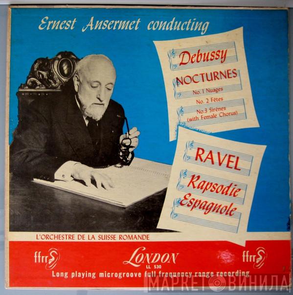 / Claude Debussy - Maurice Ravel Conducting Ernest Ansermet  L'Orchestre De La Suisse Romande  - Nocturnes / Rapsodie Espagnole