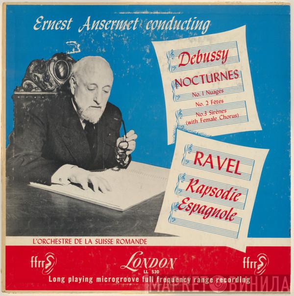 / Claude Debussy - Maurice Ravel Conducting Ernest Ansermet  L'Orchestre De La Suisse Romande  - Nocturnes / Rapsodie Espagnole