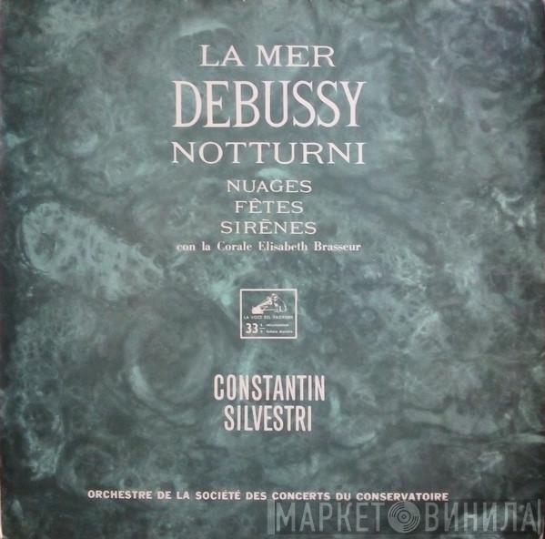 , Claude Debussy , Orchestre De La Société Des Concerts Du Conservatoire , Constantin Silvestri  Choeurs Elisabeth Brasseur  - La Mer / Notturni - Nuages - Fêtes - Sirènes