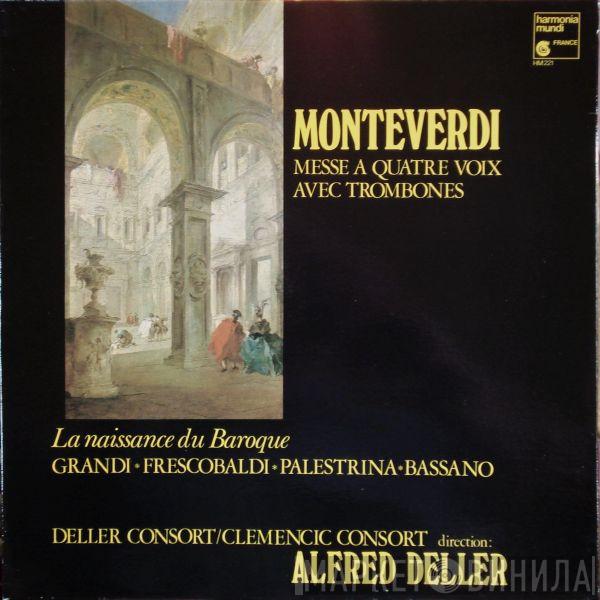 , Claudio Monteverdi , Alessandro Grandi , Girolamo Frescobaldi , Giovanni Pierluigi da Palestrina , Giovanni Bassano / Clemencic Consort , Dir. Deller Consort  Alfred Deller  - Messe À Quatre Voix Avec Trombones / La Naissance Du Baroque