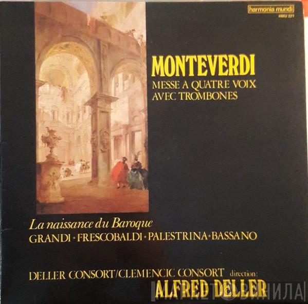 , Claudio Monteverdi , Alessandro Grandi , Girolamo Frescobaldi , Giovanni Pierluigi da Palestrina , Giovanni Bassano / Clemencic Consort , Dir. Deller Consort  Alfred Deller  - Messe À Quatre Voix Avec Trombones / La Naissance Du Baroque