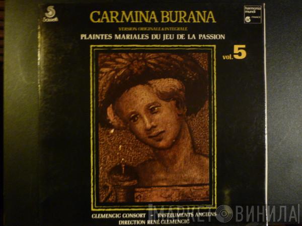 / Clemencic Consort  René Clemencic  - Carmina Burana - Version Originale Et Integrale, Vol. 5 / Plaintes Mariales Du Jeu De La Passion