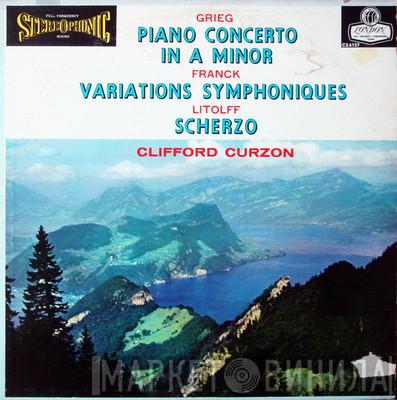 - Clifford Curzon / Edvard Grieg / César Franck  Henry Litolff  - Piano Concerto In A Minor / Variations Symphoniques / Scherzo