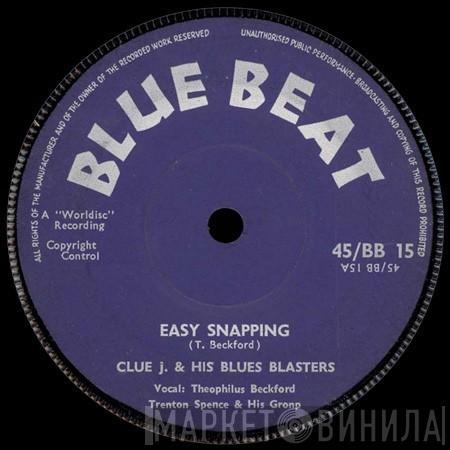 , Clue J. & The Blues Blasters  Trenton Spence & His Group  - Easy Snapping / Goin' Home