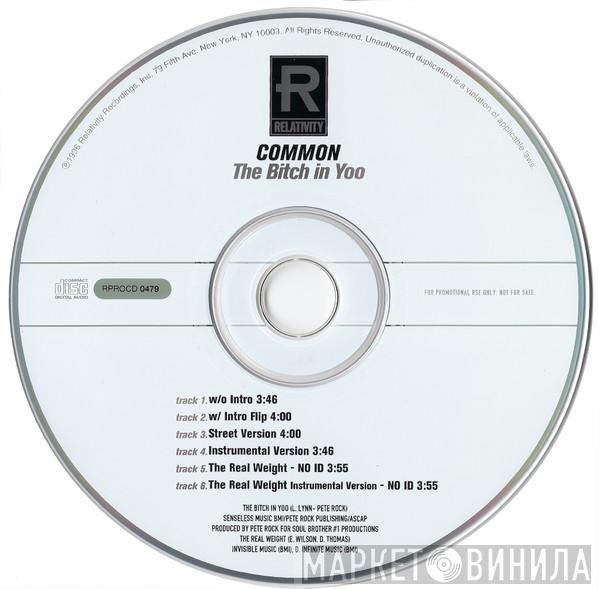 / Common  No I.D.  - The Bitch In Yoo / The Real Weight