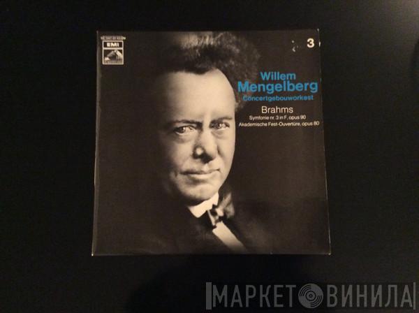 , Concertgebouworkest , Willem Mengelberg  Johannes Brahms  - Symfonie Nr. 3 in F, Opus 90 / Akademische Fest-Ouvertüre, opus 80.