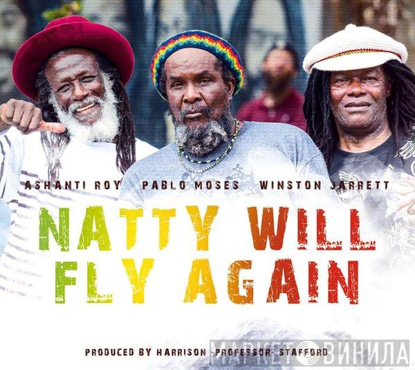 / Congo Ashanti Roy / Pablo Moses  Winston Jarrett  - Natty Will Fly Again