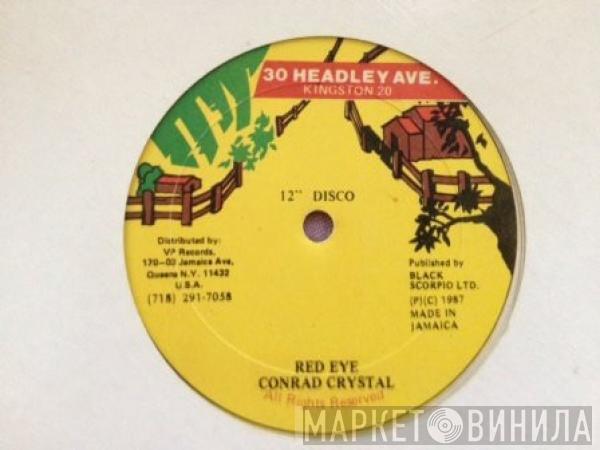 / Conrad Crystal  Major Worries  - Red Eye / Nuh Run Down Money
